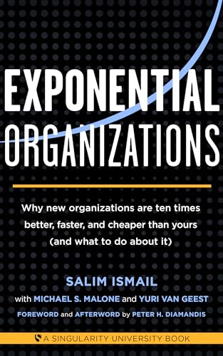 Exponential Organizations: Why new organizations are ten times better, faster, and cheaper than yours (and what to do about it) von Penguin